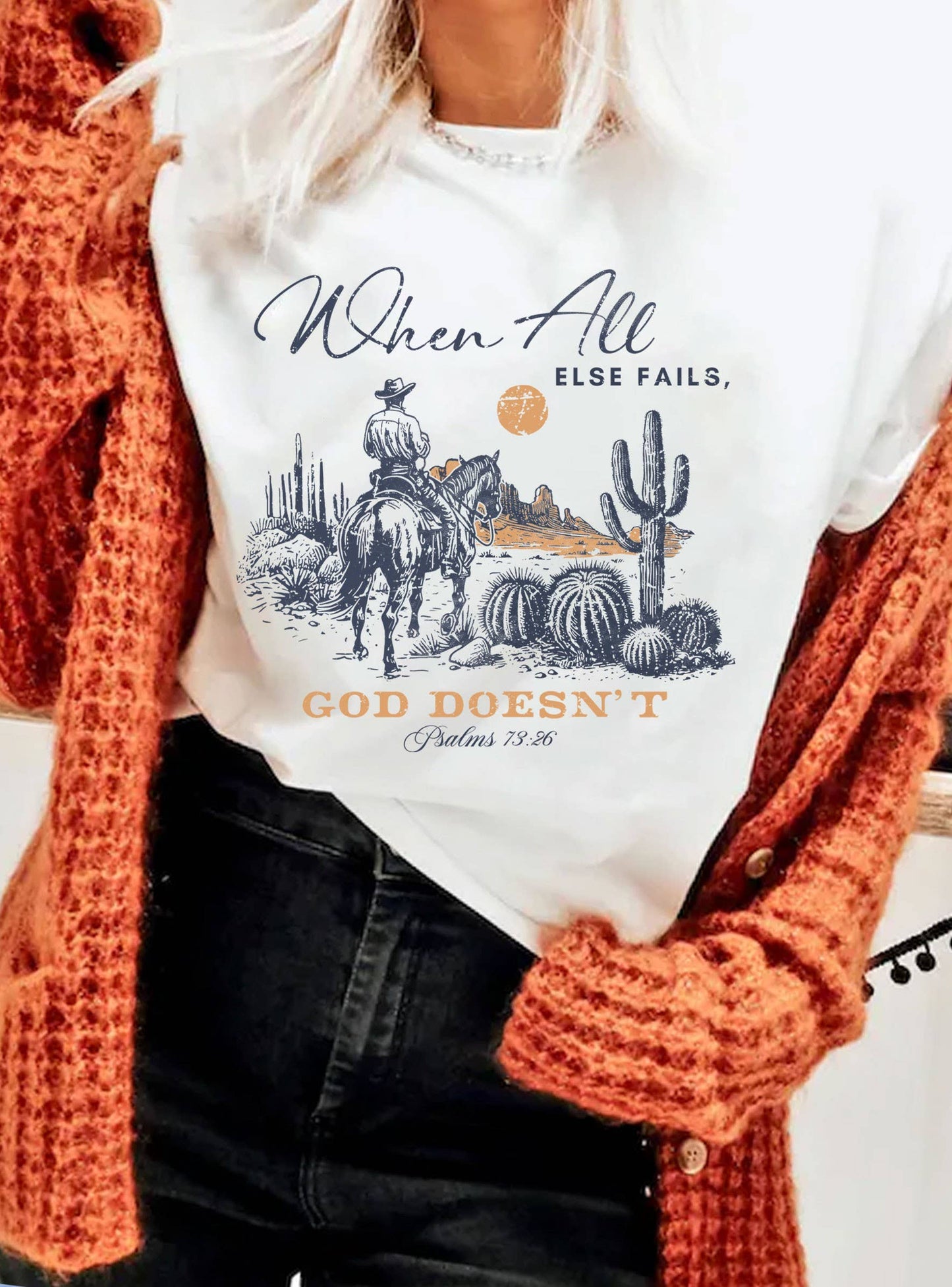 WHEN ALL ELSE FAIL GOD DOESN'T GRAPHIC TSHIRT